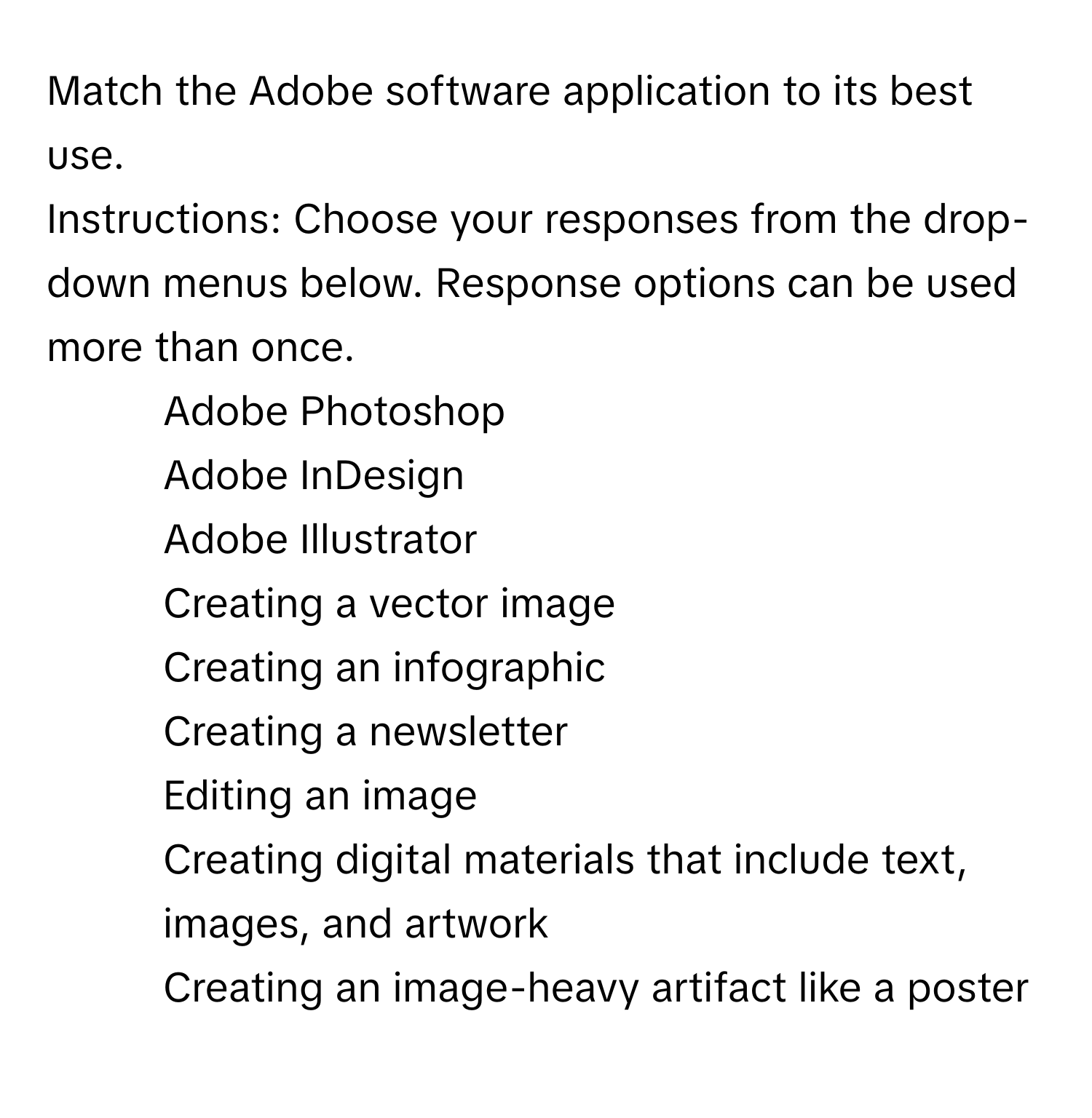 Solved: Match the Adobe software application to its best use ...