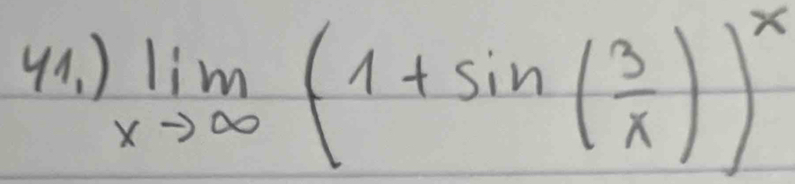 ) limlimits _xto ∈fty (1+sin ( 3/x ))^x