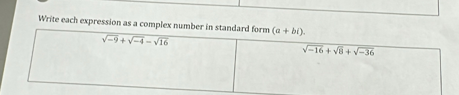 Write each expression as a complex num