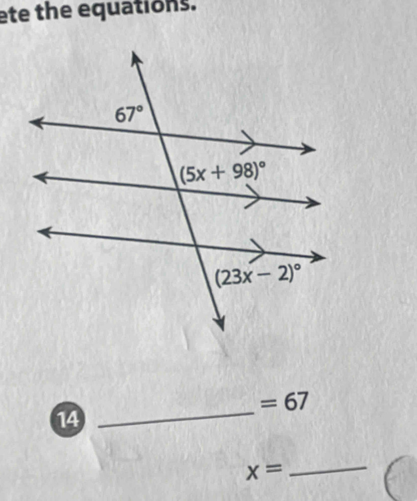 ete the equations.
=67
14
_
x= _