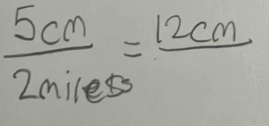  5cm/2miless =frac 12cm