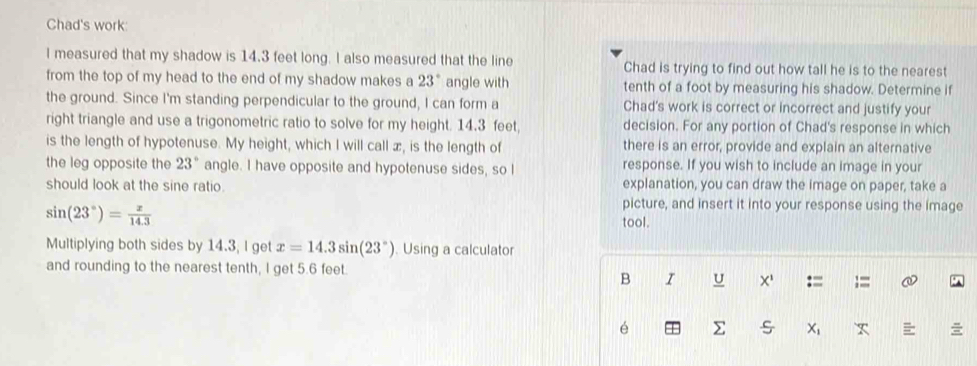 Solved: Chad's work: I measured that my shadow is 14.3 feet long. I ...