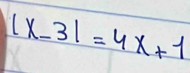 |x-3|=4x+1