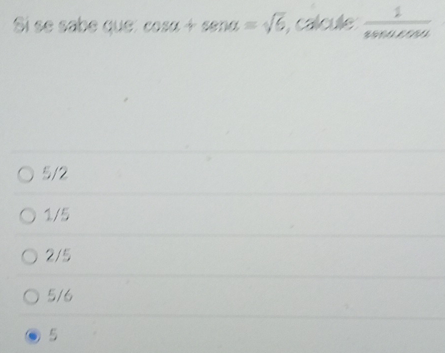 Si se sabe que: cos alpha +sec alpha =sqrt(6), C C ulle  1/20040000 
5/2
1/5
2/5
5/6