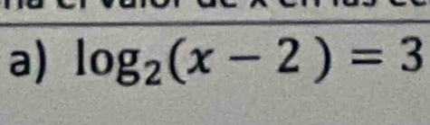 log _2(x-2)=3