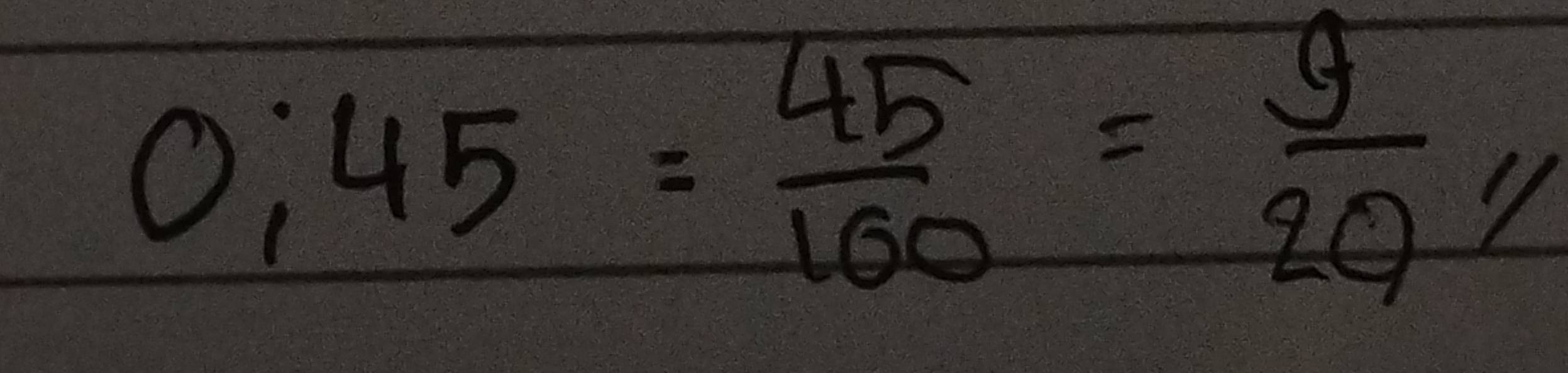 0:45= 45/100 = 9/20 %