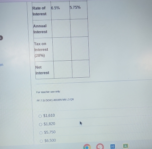 For teacher use only:
PF.7 SI DOK1 49199V M9.L3 QB
$1,610
$1,820
$5.750
$6,500