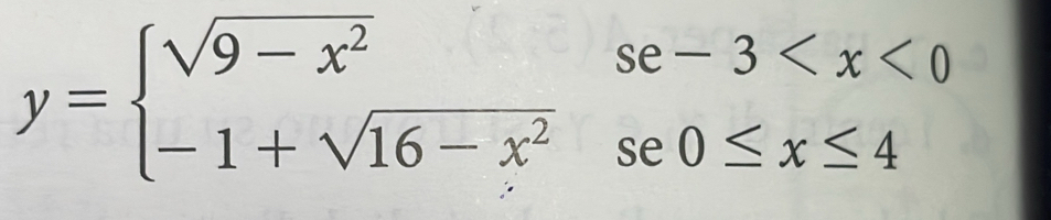 y=beginarrayl sqrt(9-x^2)se-3