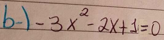 b1 -3x^2-2x+1=0