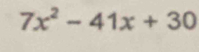 7x^2-41x+30