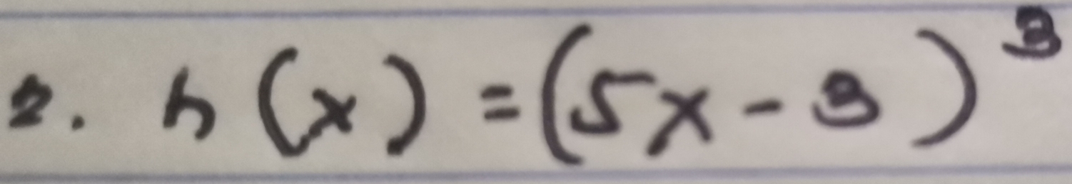 h(x)=(5x-3)^3