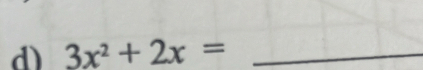 3x^2+2x= _