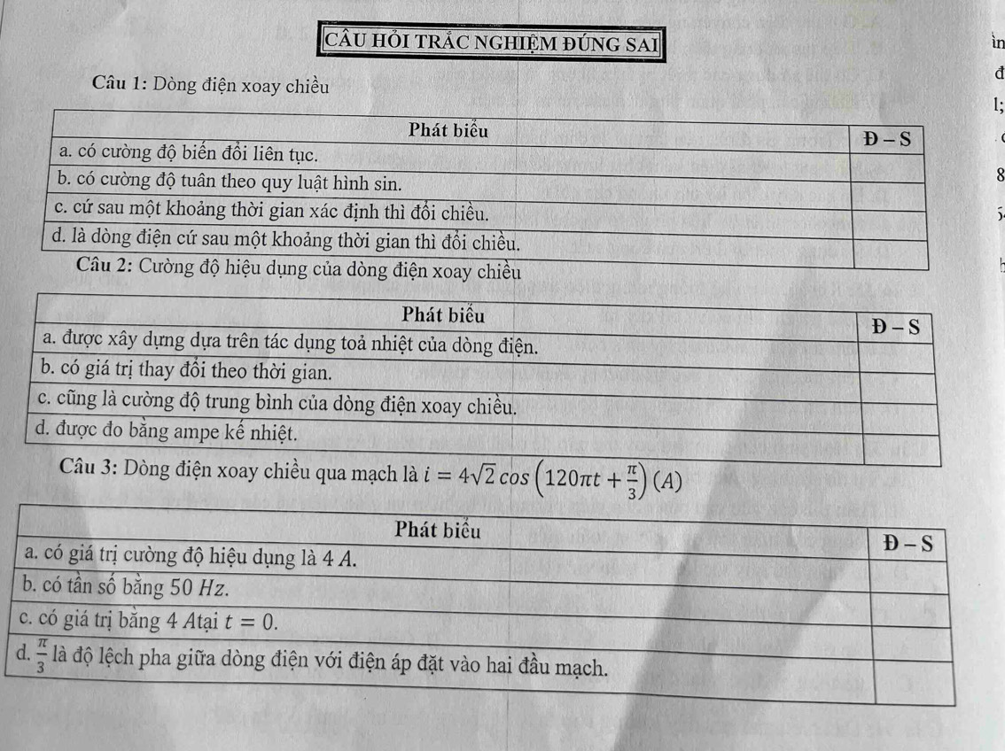 cÂU hỏI tRÁC nGHIỆM đÚNG SAi in
d
* Câu 1: Dòng điện xoay chiều
1:
. (
8
i
i=4sqrt(2)cos (120π t+ π /3 )(A)