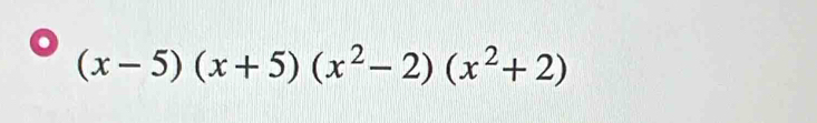 (x-5)(x+5)(x^2-2)(x^2+2)