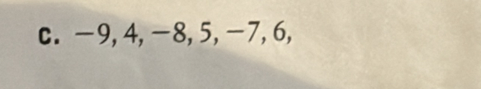 -9, 4, -8, 5, -7, 6,