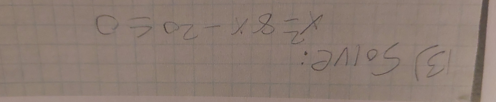 ③ Solve:
x^2-8x-20≤ 0