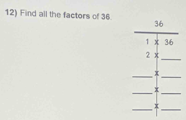 Find all the factors of 36.