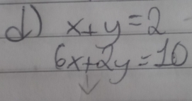 x+y=2
6x+2y=10