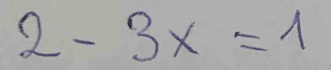 2-3x=1