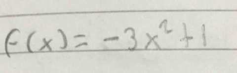 f(x)=-3x^2+1