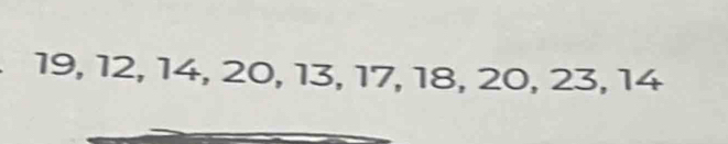 19, 12, 14, 20, 13, 17, 18, 20, 23, 14