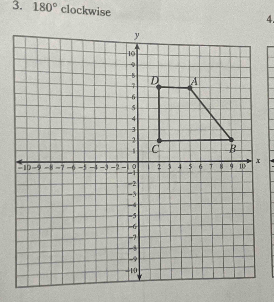 180° clockwise 
4.