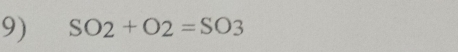 SO2+O2=SO3