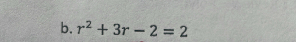 r^2+3r-2=2