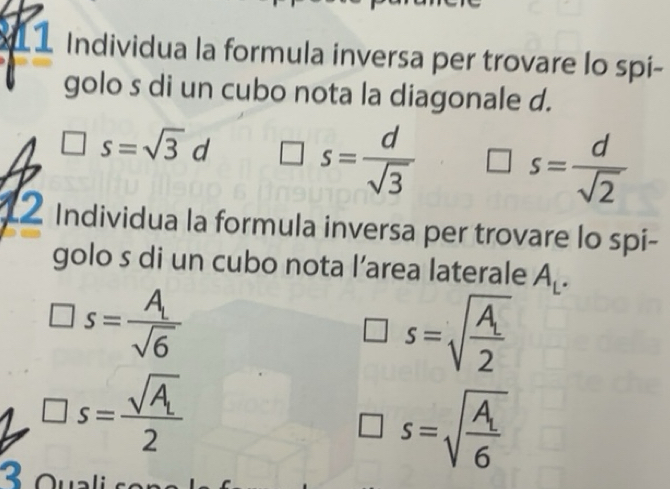 Risolto:Individua la formula inversa per trovare lo spi- golo s di un ...