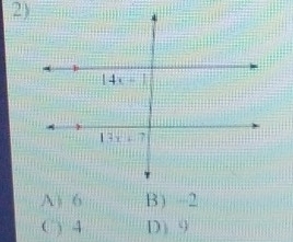 A) 6 B) -2
C ) 4 D 9