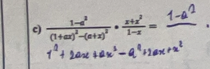 frac 1-a^2(1+ax)^2-(a+x)^2·  (x+x^2)/1-x =