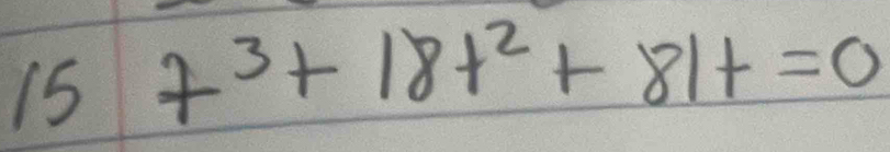 157^3+18t^2+81t=0