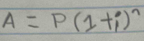 A=P(1+i)^n