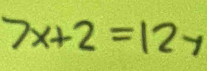 7x+2=12y