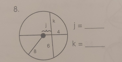 8
j= _
k= _