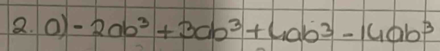 -2ab^3+3ab^3+4ab^3-14ab^3