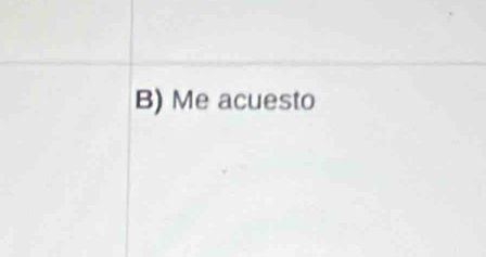 Me acuesto