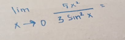 limlimits _xto 0 5x^2/3sin^2x =