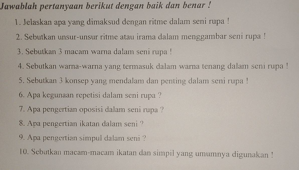 Telah dijawab:Jawablah pertanyaan berikut dengan baik dan benar ! 1
