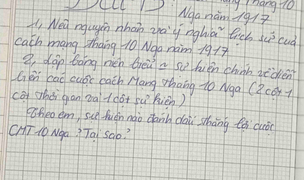 hang fo 
444 1P Nga nám 97
H, Wea ngugen nhan yaà nghia lic su cud 
cach mang zhang 10 Nga nam 19+7
g, dán bāng nién Giēǔ a su hién chinn vedlién 
Gén cao cuóc bach Hang zhāng to Nga (3co)7 
co chǒi gian zq (do+ su Rién) 
heo em, sue-hiàn nào dānn dai zhāng tà duò 
CHT 1o Nga? Tai Sao?