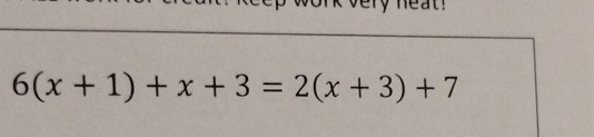 he
6(x+1)+x+3=2(x+3)+7