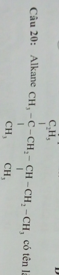 Alkane CH,-CH_2H_5 CH_3-C-CH_2-CH-CH_2-CH_3 CH,endarray có tên là