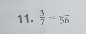  3/7 =frac 56