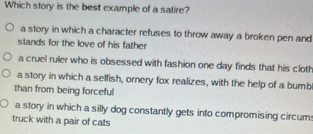 Solved: Which story is the best example of a satire? a story in which a ...