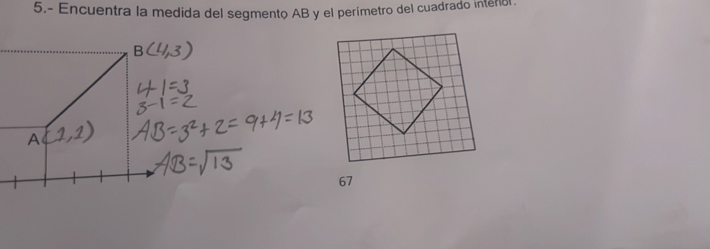 5.- Encuentra la medida del segmento AB y el perímetro del cuadrado interior
67