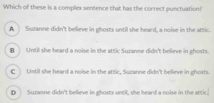 Solved: Which of these is a complex sentence that has the correct ...