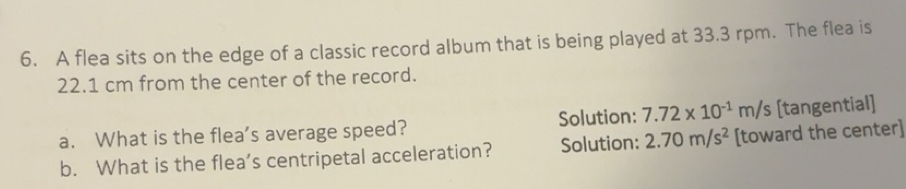 Solved: A flea sits on the edge of a classic record album that is being ...
