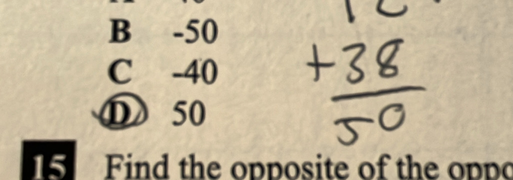 B -50
C -40
D50
Find the opposite of the oppo