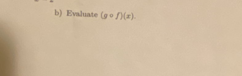 Evaluate (gcirc f)(x).