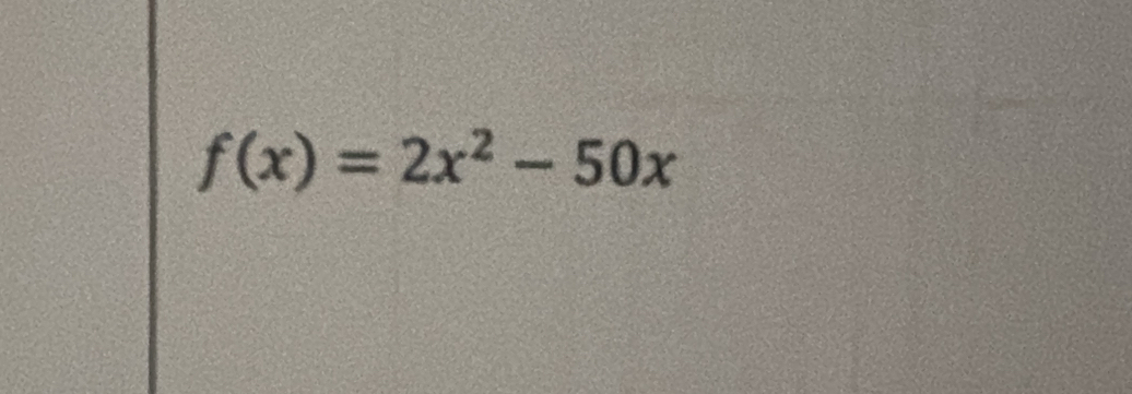 f(x)=2x^2-50x